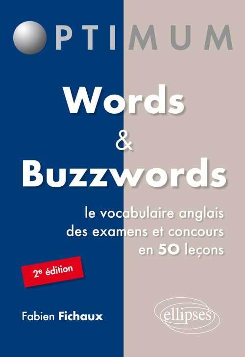 Words & Buzzwords - le vocabulaire anglais des examens et concours en 50 leçons - 2e édition (Optimum) Foreign Languages ​​& Dictionaries