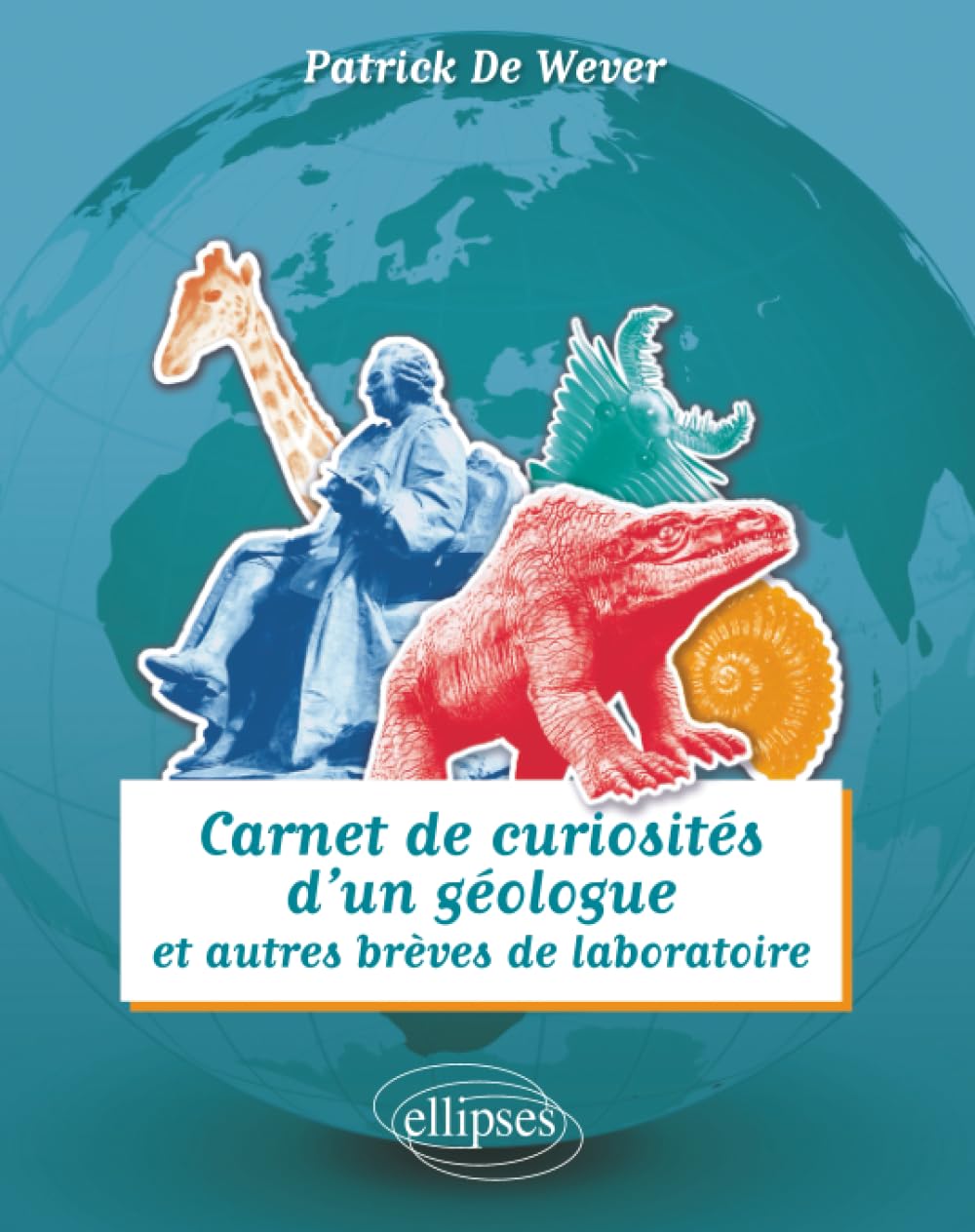 Carnet de curiosités d’un géologue et autres brèves de laboratoire Business & Technology