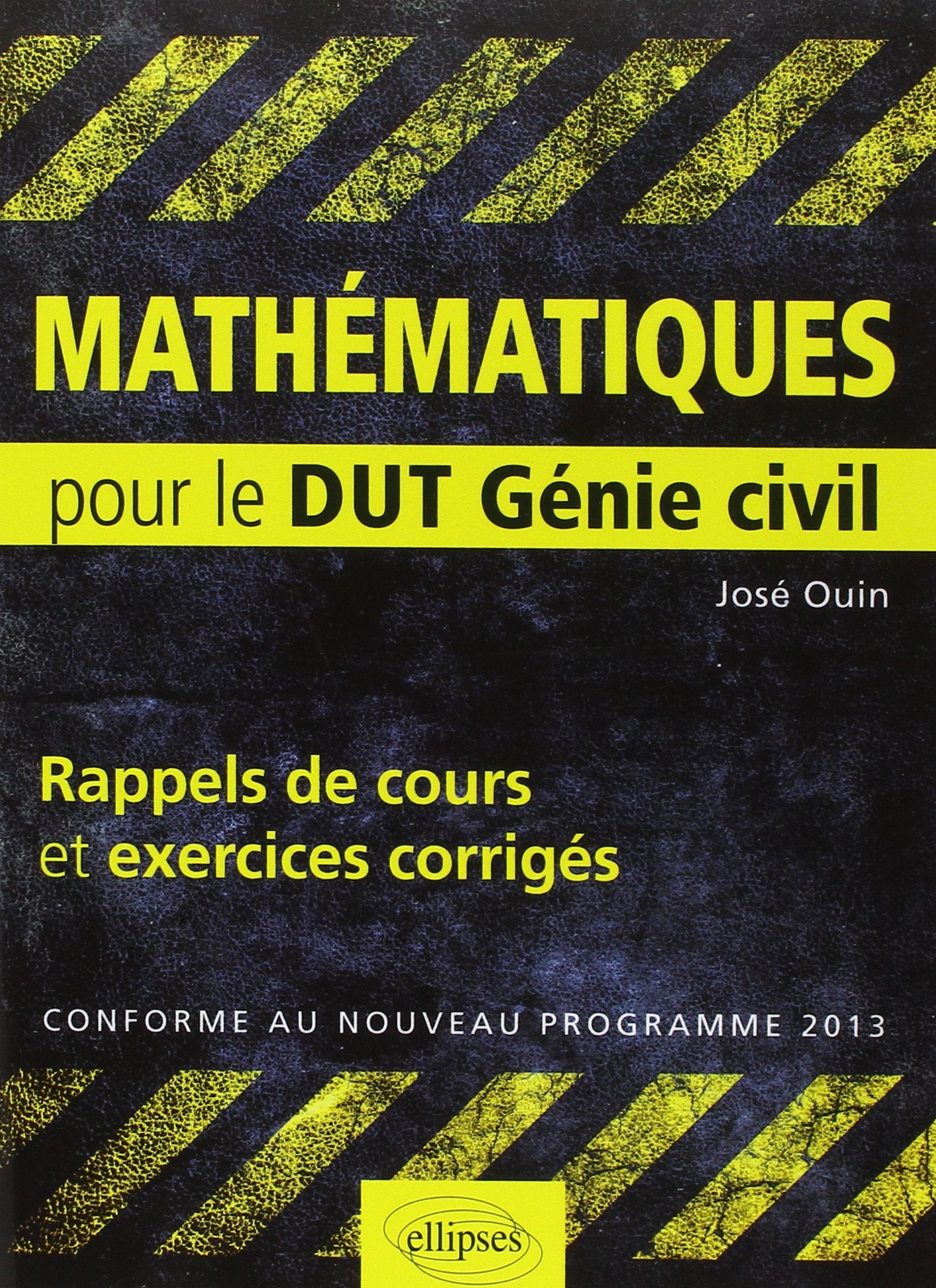 Mathematiques : Pour le DUT Génie civil, Rappels de Cours & Exercices Corriges, Conforme au nouveau programme 2013 Business, Finance & Career