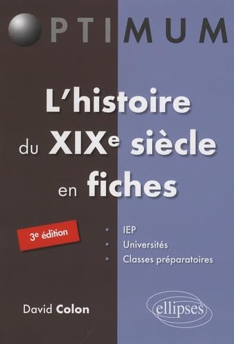 L’histoire du XIXe siècle en fiches - 3e édition (Optimum) Politics & History