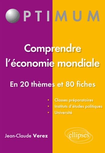 Comprendre l’économie mondiale - En 20 thèmes et 80 fiches (Optimum) Books