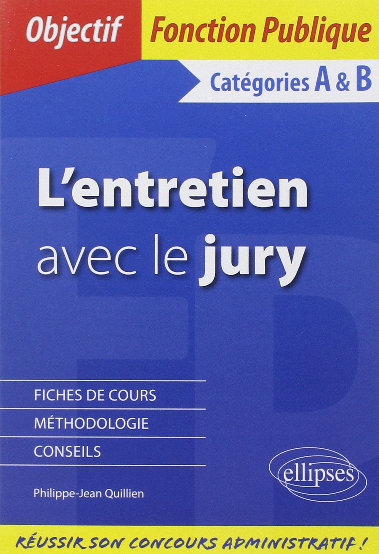 L’entretien avec le jury: Catégories A & B (Objectif Fonction Publique) Social Sciences