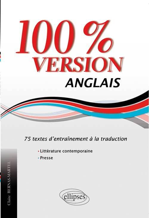 100% version Anglais: 75 textes d'entraînement à la traduction, littérature et presse book