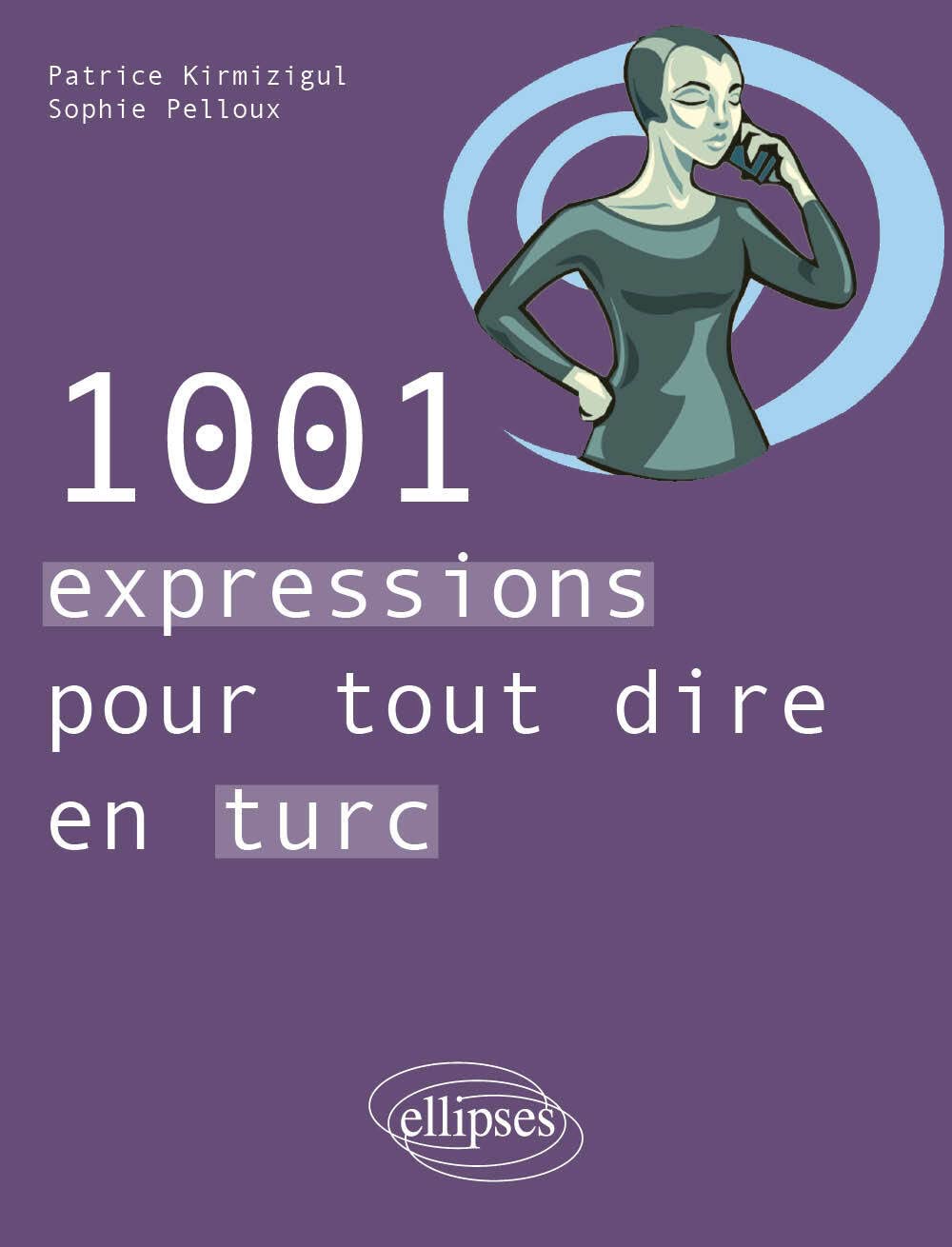 1001 expressions pour tout dire en turc Foreign Languages ​​& Dictionaries
