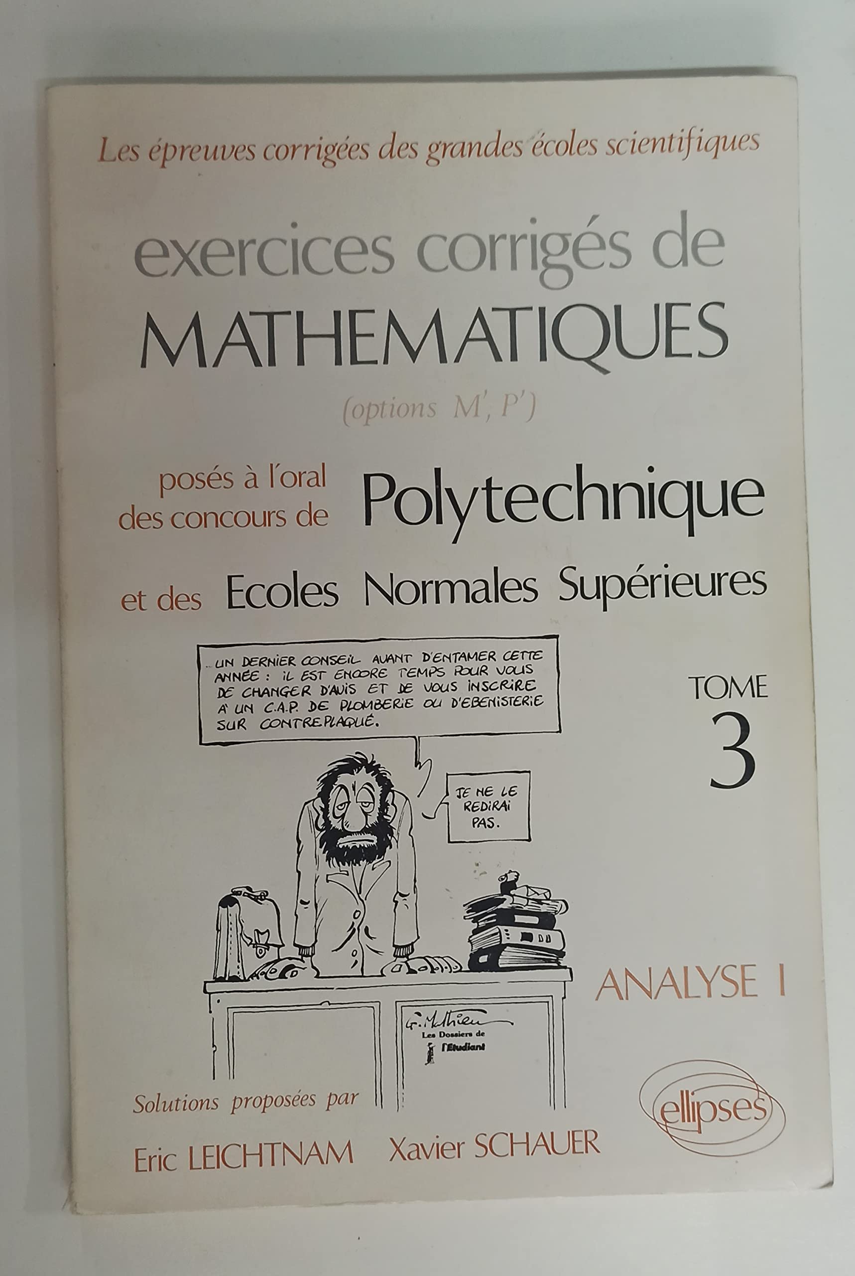 Exercices corrigés de mathématiques posés à l'oral des concours de Polytechnique, Mines/Ponts, Centrale/Sup'élec. : options M-M', P-P' book