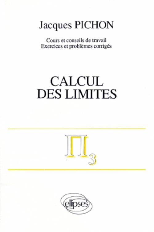 Calculs des limites: Calcul des limites (PICHON COURS & CONSEIL) Business & Technology