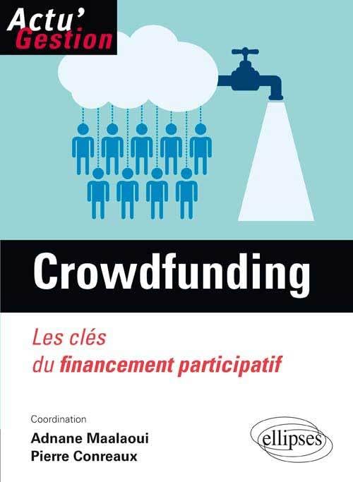 Le Crowdfunding. Les clés du financement participatif (Actu'Web) Books