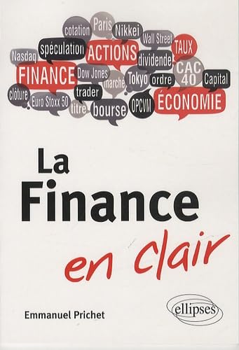 La finance en clair: Le guide simple et court qui vous explique tout ! Books