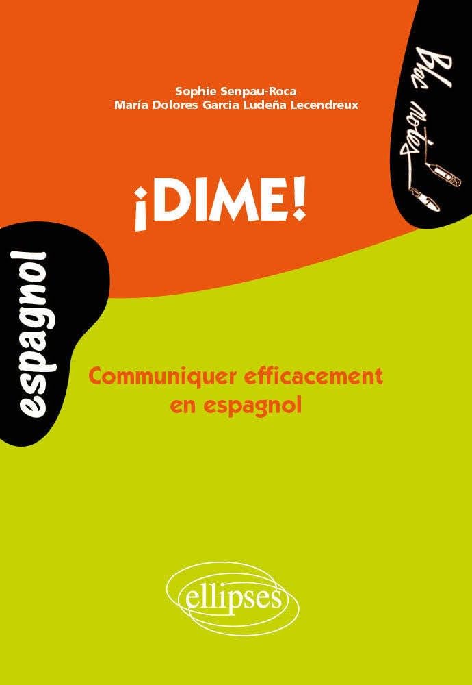 Dime!: Communiquer efficacement en espagnol book