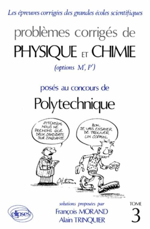 Physique et Chimie Polytechnique 1986-1987 - Tome 3 (ANNALES ENS & POLYTECHNIQUE) Business & Technology