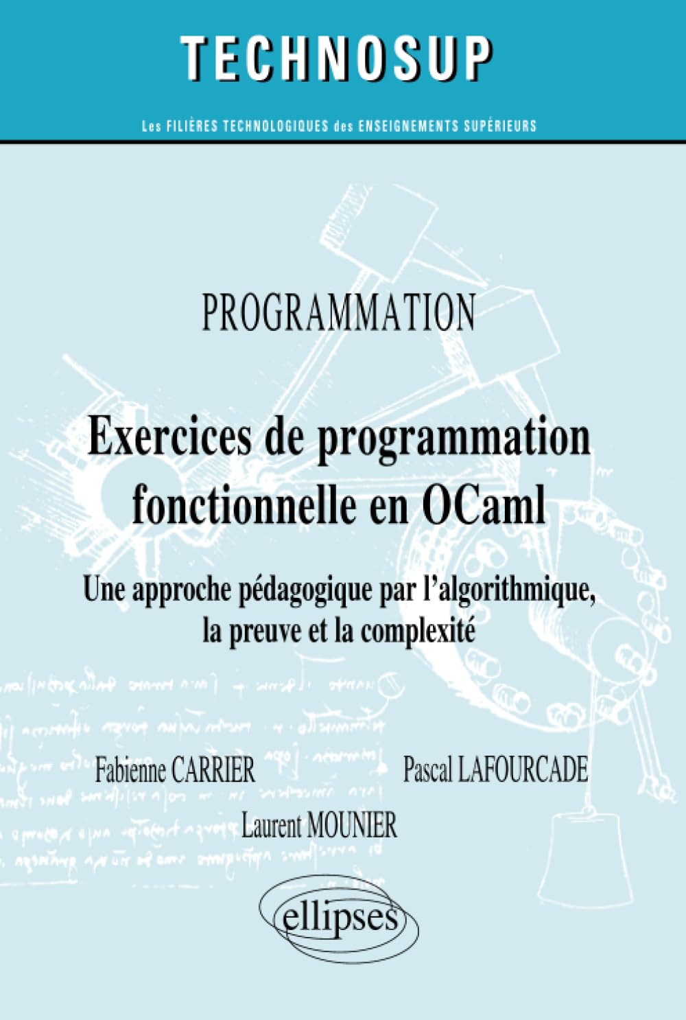 PROGRAMMATION - Exercices de programmation fonctionnelle en OCaml - Lois macroscopiques et applications concrètes. Cours et exercices corrigés (Niveau A) book