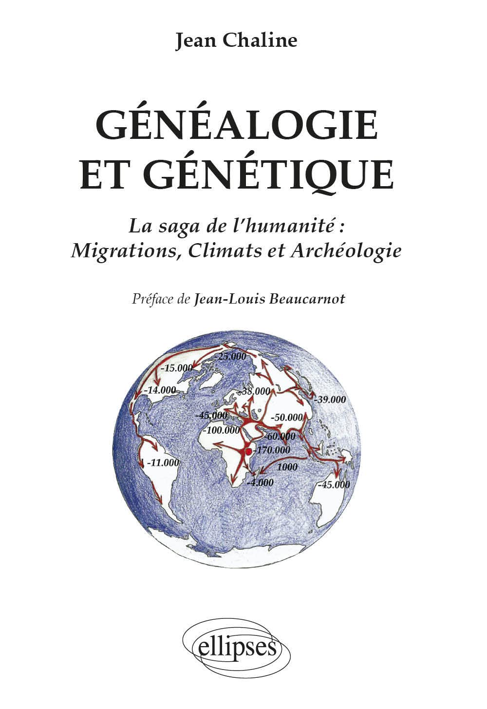 Généalogie génétique: La saga de l'humanité : migrations, climats et archéologie book