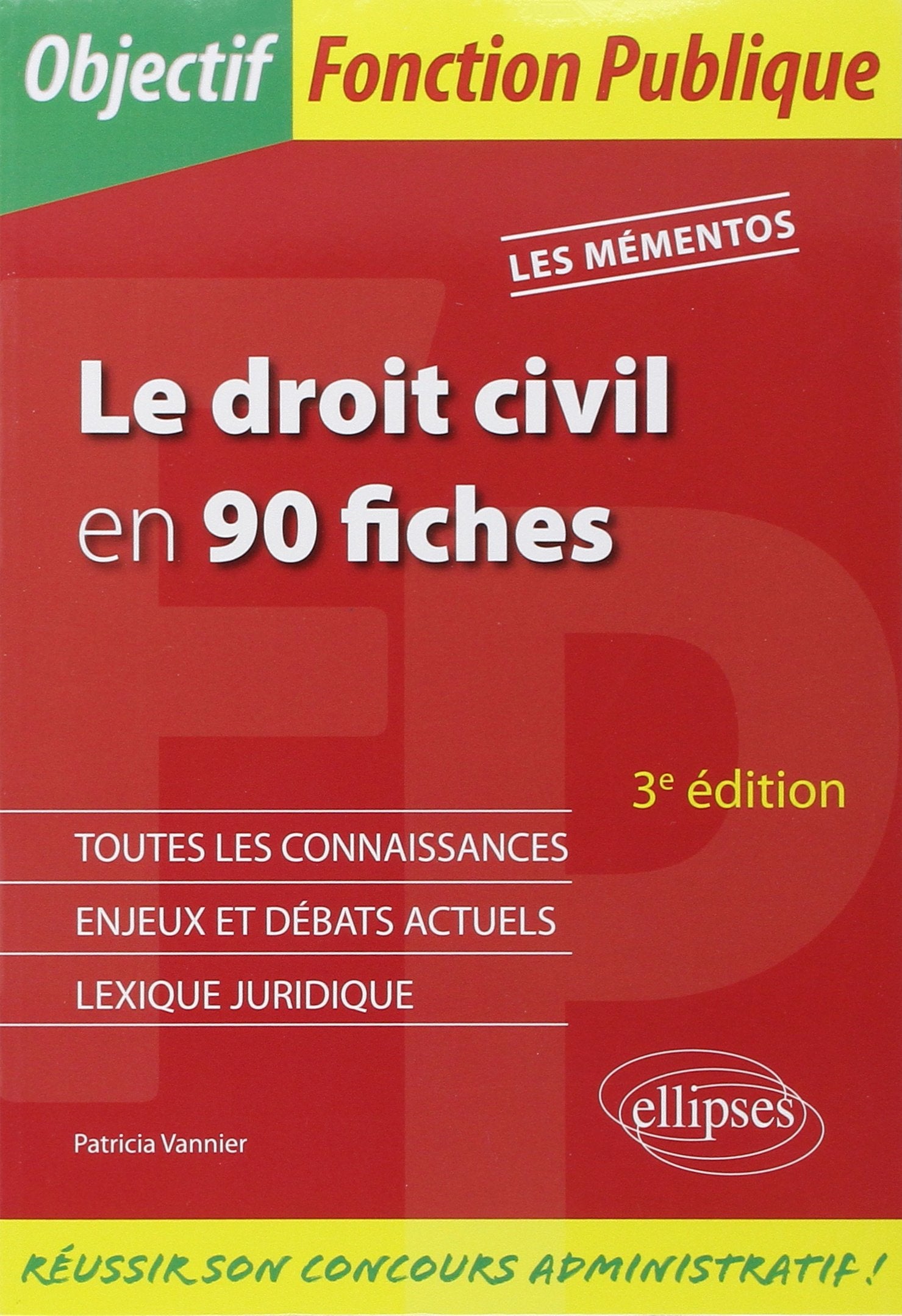 Le droit civil en 90 fiches - 3e édition (Objectif Fonction Publique) Law