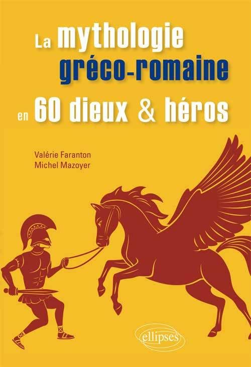 La mythologie greco-romaine en 60 dieux et héros Books