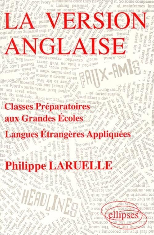La Version anglaise : Classes préparatoires aux Grandes Écoles - Langues étrangères appliquées book
