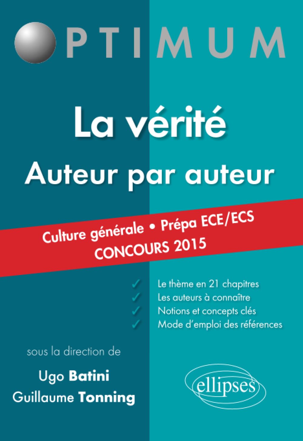 La vérité. Auteur par auteur. (Culture générale. Prépas commerciales ECE/ECS. Concours 2015) (Optimum) Law