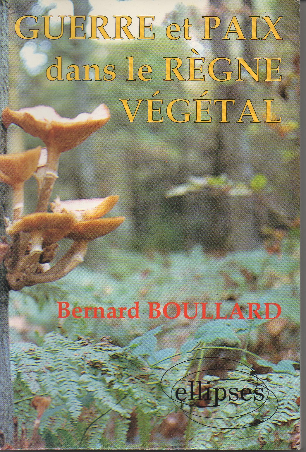 Guerre et paix dans le règne végétal book