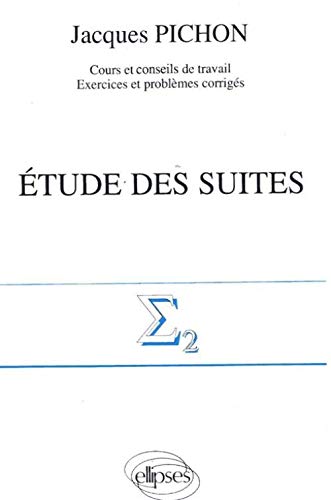 Etude des suites: Études des suites (PICHON COURS & CONSEIL) Business & Technology