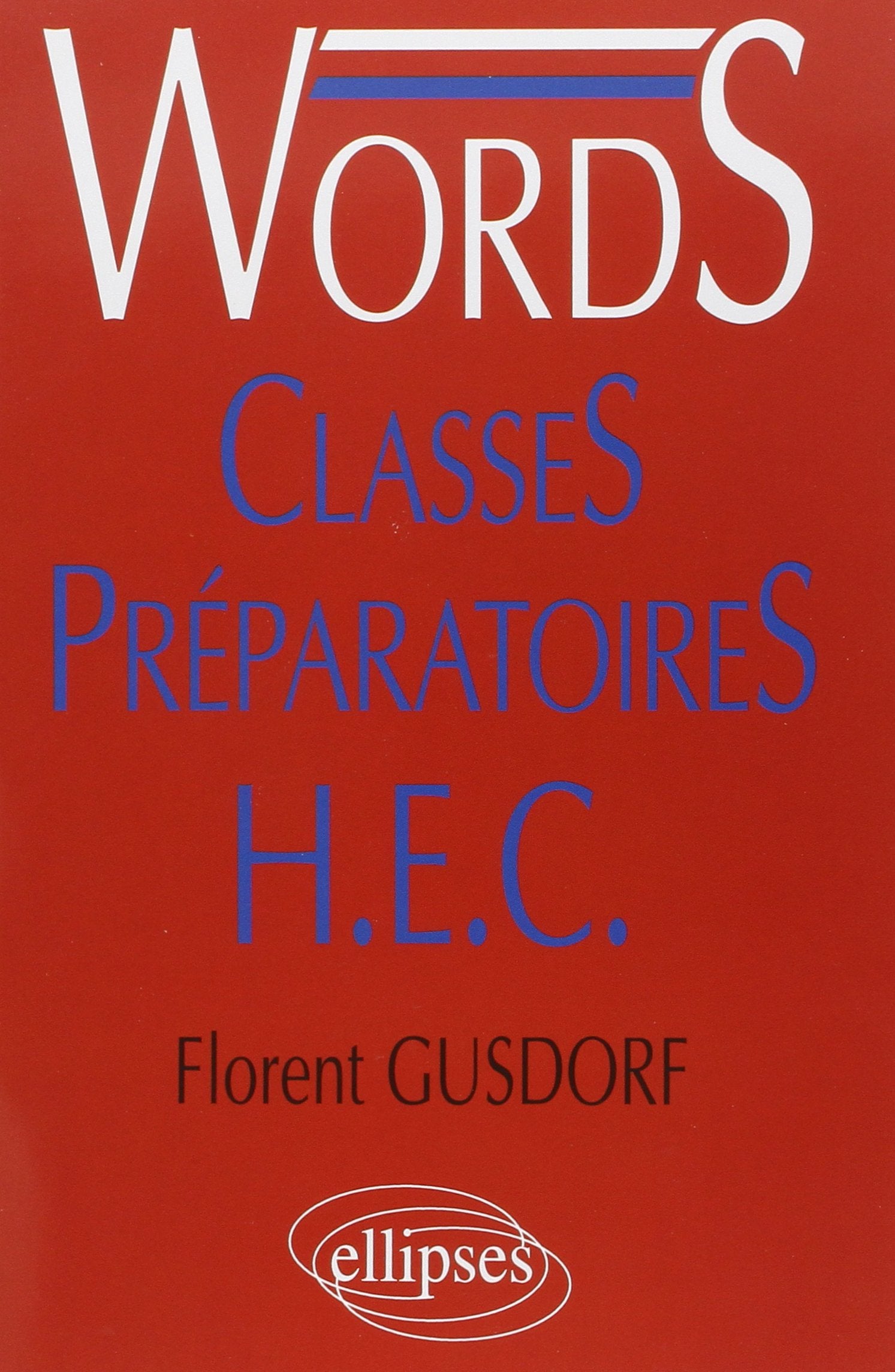 Words, médiascopie du vocabulaire anglais. Classes Préparatoires H.E.C. book