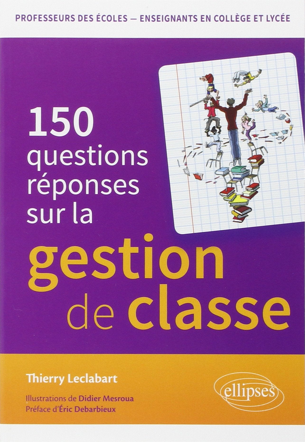 150 questions-réponses sur la gestion de classe book