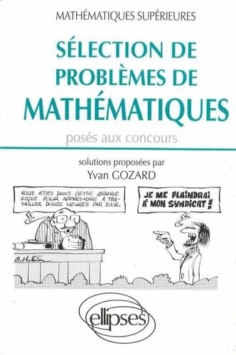Sélection de problèmes de Mathématiques (Maths Sup) Problèmes corrigés: Mathématiques supérieures Business & Technology