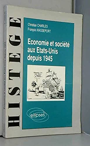 Économie et société aux États-Unis depuis 1945: De la suprématie à la domination relative book