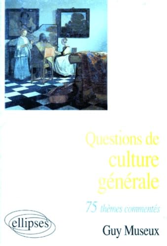 Questions de culture générale - 75 thèmes commentés Books