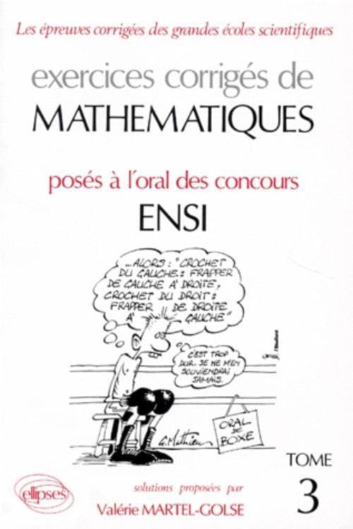 Mathématiques ENSI 1985-1992 - Tome 3 - Oral - Exercices corrigés book