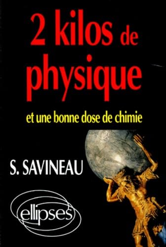 2 kilos de physique et une bonne dose de chimie book