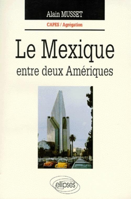 Le Mexique entre deux Amériques (CAPES/AGREGATION) Geology & Geography