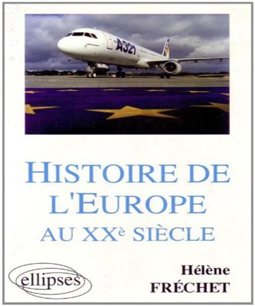 Histoire de l'Europe au XXe siècle: Sciences Po, DEUG, licence, préparation au CAPES Geology & Geography