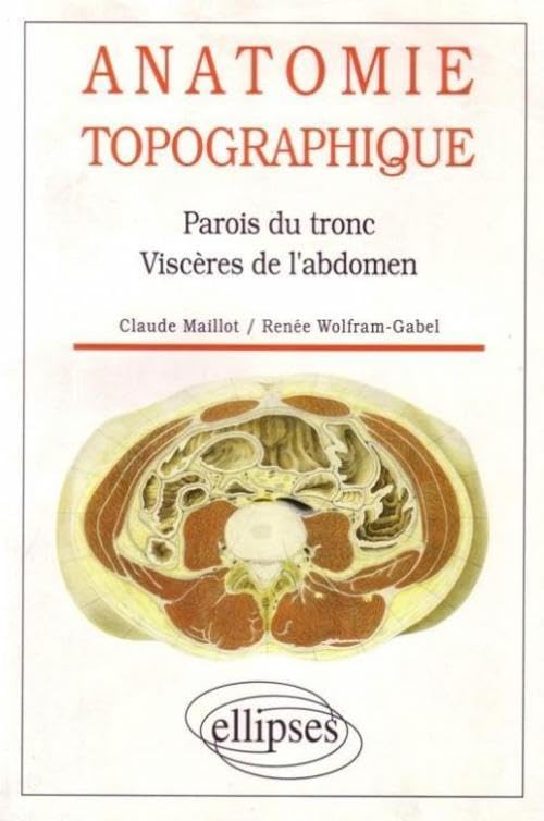 Anatomie topographique - Parois du tronc, viscères de l'abdomen (PACES) Medicine