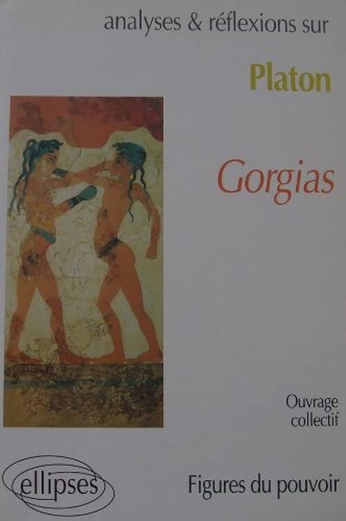Platon, "Gorgias": Figures du pouvoir book