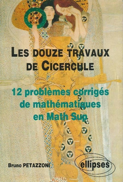 Product Image: Les douze travaux de Cicercule : 12 problèmes de math sup