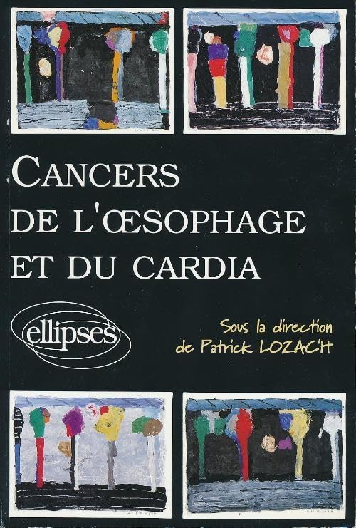 Cancers de l'oesophage et du cardia book