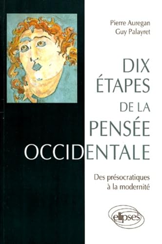 Dix étapes de la pensée occidentale - Des présocratiques à la modernité Books