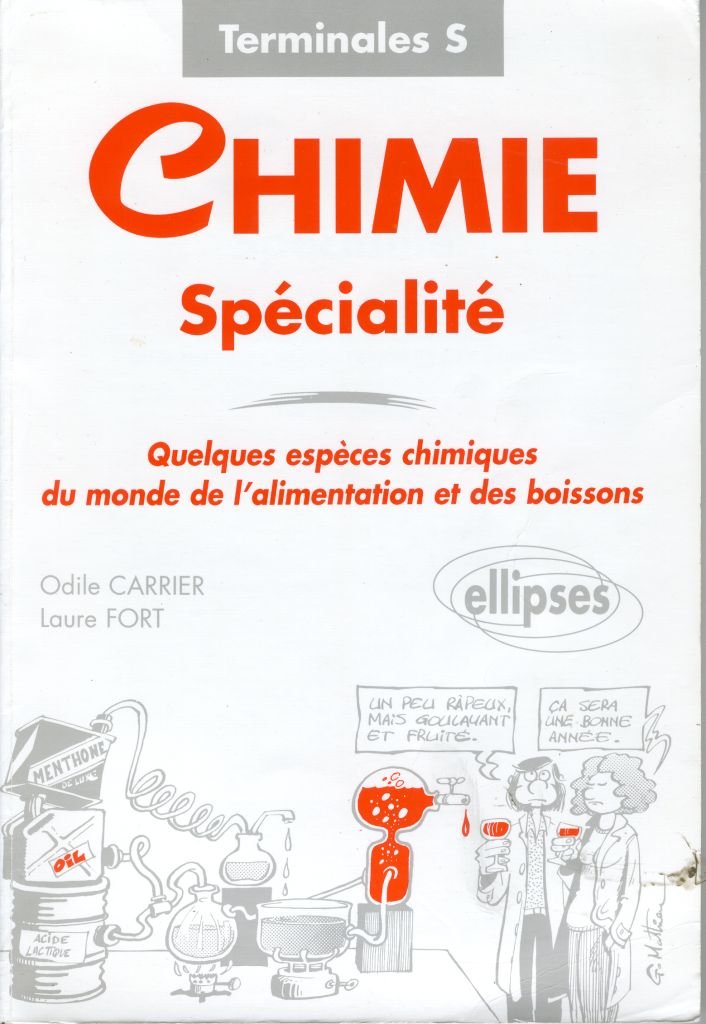 Chimie Terminales S Specialite. Quelques Especes Chimiques Du Monde De L'Alimentation Et Des Boissons book