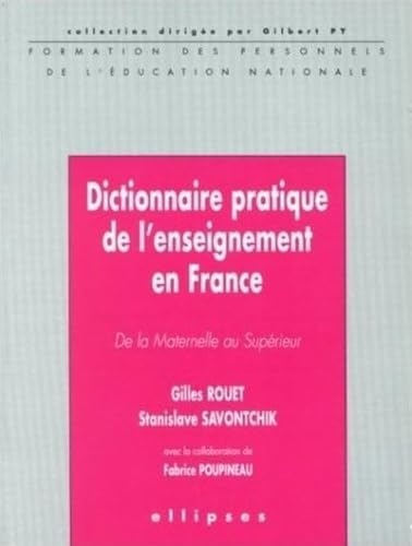 Dictionnaire pratique de l'enseignement en France, De la Maternelle au Supérieur (Concours Education Nationale) Books