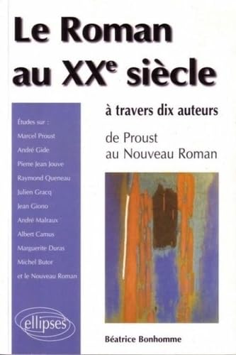 roman au XXe siècle à travers 10 auteurs (Le) - De Proust au Nouveau roman Books