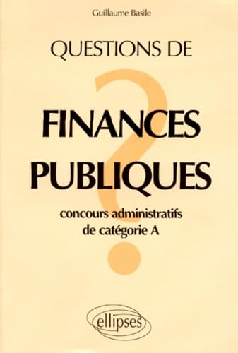 Questions de finances publiques : Concours administratifs de catégorie A book