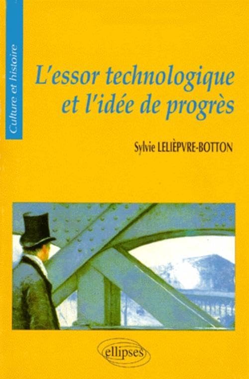 essor technologique et l'idée de progrès (L') (Culture et histoire) Books