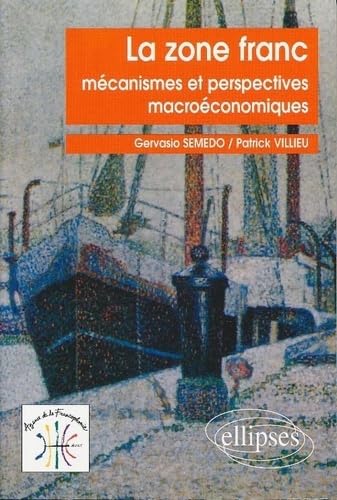 La zone franc: Mécanismes et perspectives macroéconomiques book
