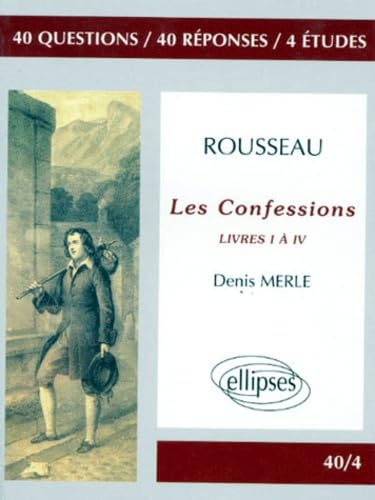Rousseau, Les Confessions. Livres 1 A 4 book