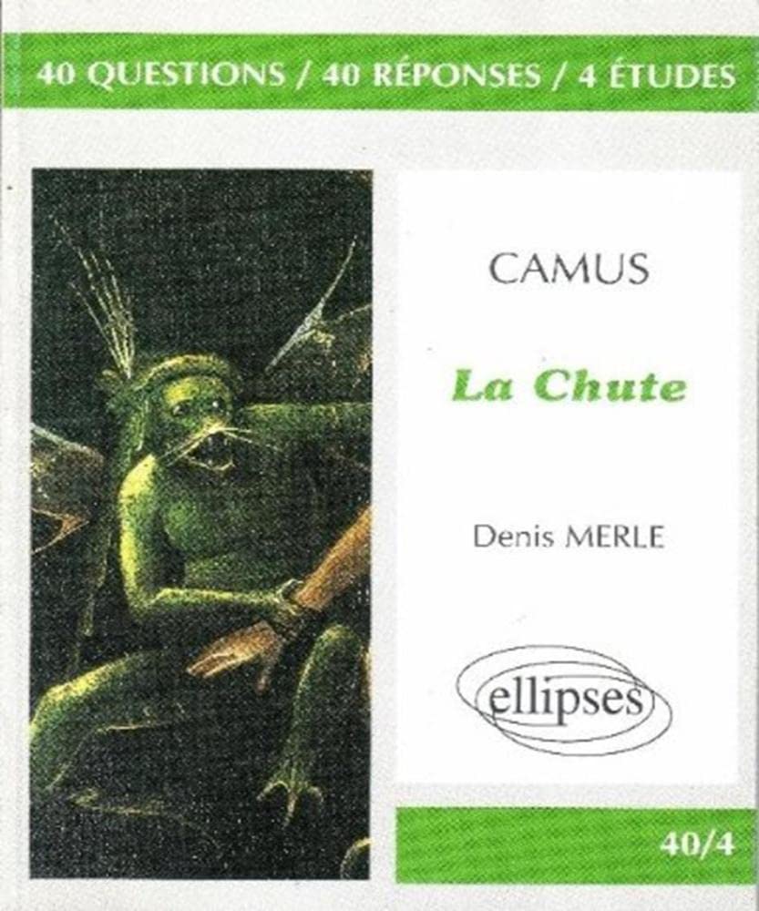 Camus, "La chute": 40 questions, 40 réponses, 4 études book