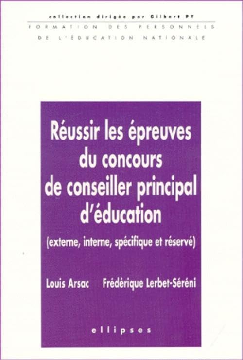 Réussir les épreuves du concours de conseiller principal d'éducation: Externe, interne, spécifique et réservé book