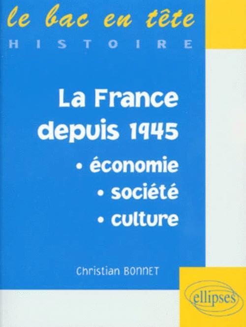La France depuis 1945: Économie, société, culture book