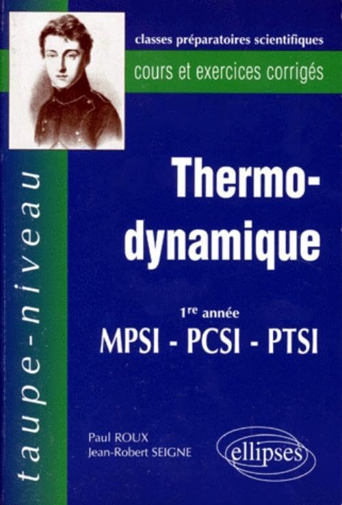 Thermodynamique PCSI-MPSI-PTSI - Cours et exercices corrigés (Taupe-niveau) Business & Technology