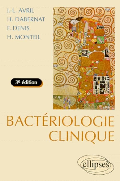 Bactériologie clinique - 3e édition entièrement refondue et mise à jour Medicine