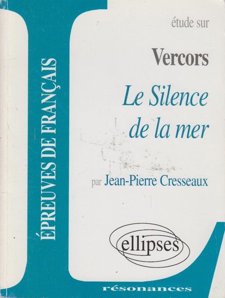 Etude sur Vercors, Le silence de la mer (Résonances) Non-fiction