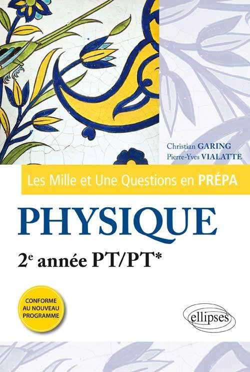 Les 1001 questions de la physique en prépa - 2e année PT/PT* - programme 2014 (Mille et une questions… en prépa) Business & Technology